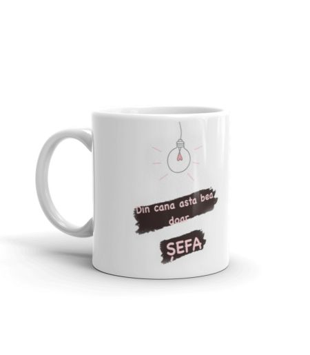 Cana personalizata cu mesaj - din cana asta bea doar